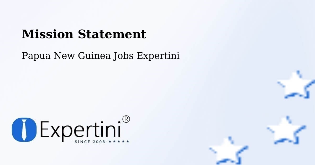 Corporate Mission – Arawa - Papua New Guinea Jobs Expertini