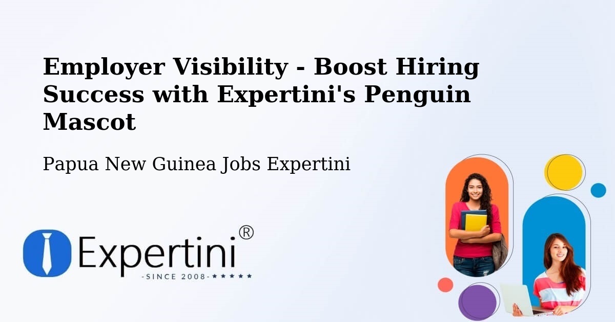 CV and Resume Visibility Optimization – Arawa - Papua New Guinea Jobs Expertini